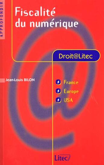 Couverture du livre « Fiscalite du numerique » de Jean-Louis Bilon aux éditions Lexisnexis