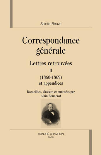 Couverture du livre « Correspondance générale ; lettres retrouvées t.2 ; 1860-1869 » de Charles-Augustin Sainte-Beuve aux éditions Honore Champion