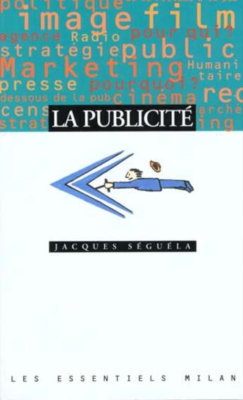 Couverture du livre « La Publicite » de Jacques Seguela aux éditions Milan
