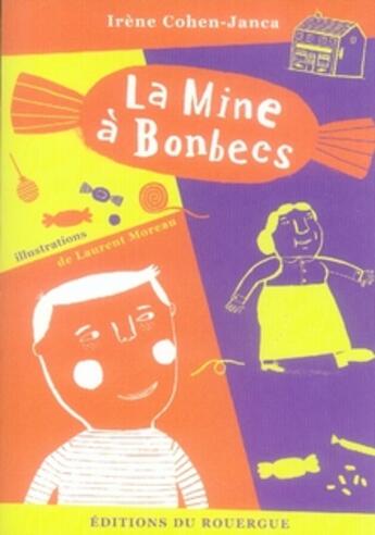 Couverture du livre « La mine à bonbecs » de Cohen-Janca Irene et Laurent Moreau aux éditions Rouergue