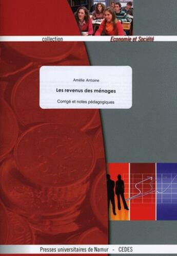 Couverture du livre « Les revenus des ménages ; fascicule du professeur » de Antoine A. aux éditions Pu De Namur