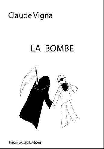 Couverture du livre « La bombe » de Claude Vigna aux éditions Pietra Liuzzo