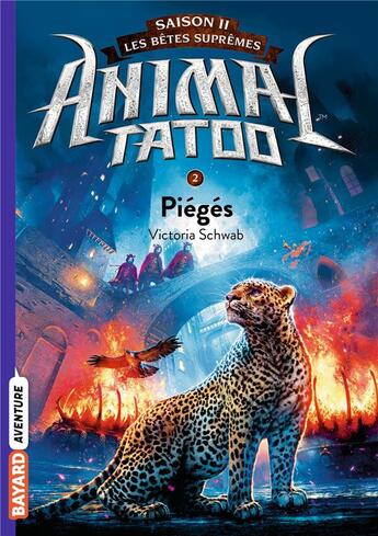 Couverture du livre « Animal Tatoo - saison 2 ; les bêtes suprêmes : piégés » de Victoria Schwab aux éditions Bayard Jeunesse