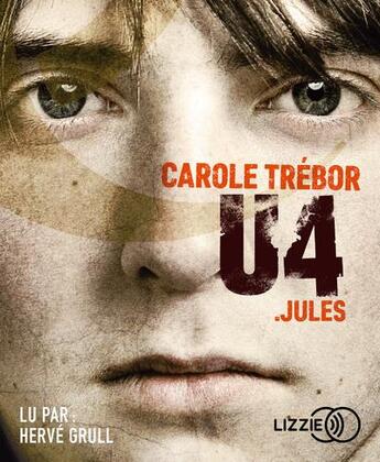 Couverture du livre « U4 : jules » de Carole Trebor aux éditions Lizzie