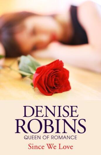 Couverture du livre « Since We Love » de Denise Robins aux éditions Hodder And Stoughton Digital