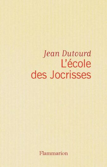 Couverture du livre « L'école des Jocrisses » de Jean Dutourd aux éditions Flammarion