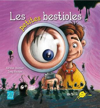 Couverture du livre « Les petites bestioles » de Tony Rochon et Aurelie Vaissier aux éditions Tournez La Page