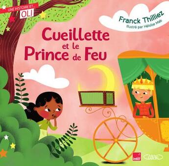 Couverture du livre « Cueillette et le prince de feu » de Franck Thilliez et Heloise Mab aux éditions Michel Lafon
