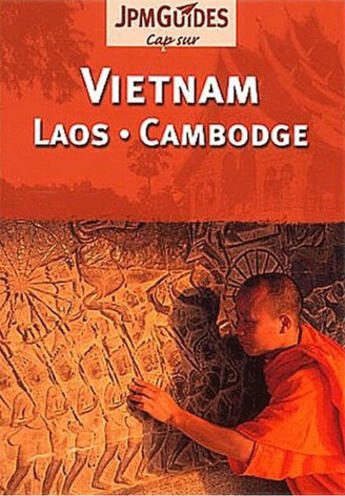 Couverture du livre « CAP SUR ; vietnam-laos ; cambodge » de  aux éditions Jpm
