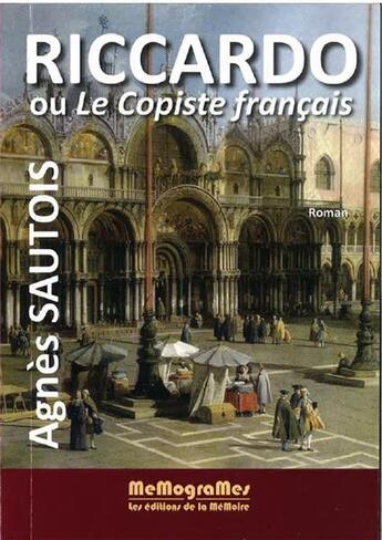 Couverture du livre « Riccardo ou le copiste français » de Agnes Sautois aux éditions Memogrames