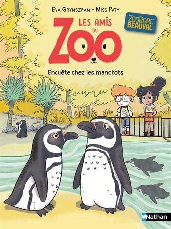 Couverture du livre « Les amis du Zoo : Enquête chez les manchots » de Miss Paty et Eva Grynszpan aux éditions Nathan