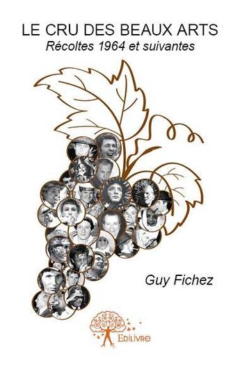 Couverture du livre « Le cru des beaux arts » de Guy Fichez aux éditions Edilivre