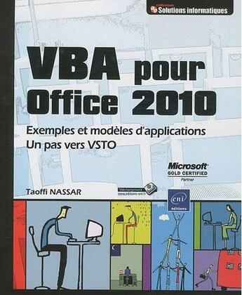 Couverture du livre « VBA office 2010 ; exemples et modèles d'applications ; un pas vers VSTO » de Taoffi Nassar aux éditions Eni