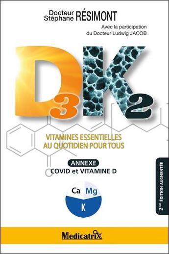 Couverture du livre « D3K2 : vitamines essentielles au quotidien pour tous » de Stephane Resimont aux éditions Medicatrix