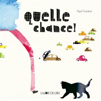 Couverture du livre « Quelle chance ! » de Yael Frankel aux éditions La Joie De Lire