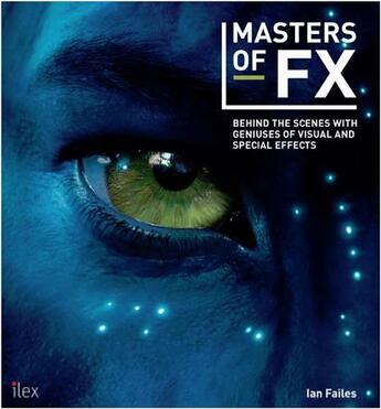 Couverture du livre « Masters of fx » de Failes Ian aux éditions Ilex