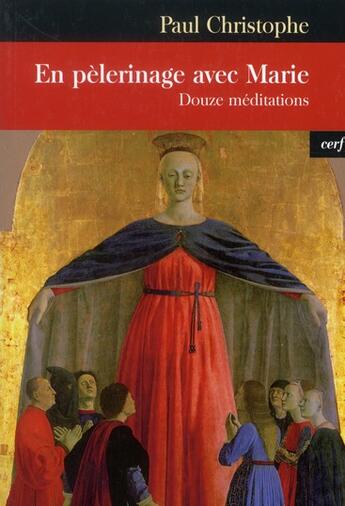 Couverture du livre « En pèlerinage avec Marie » de Paul Christophe aux éditions Cerf