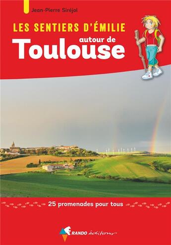 Couverture du livre « Les sentiers d'Emilie ; autour de Toulouse » de Jean-Pierre Sirejol aux éditions Glenat