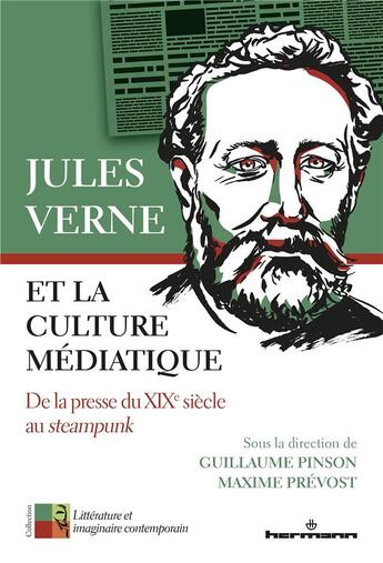 Couverture du livre « Jules Verne et la culture médiatique ; de la presse du XIXe siècle au Steampunk » de Guillaume Pinson et Maxime Prevost aux éditions Hermann