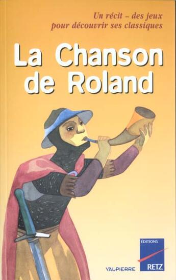 Couverture du livre « La chanson de Roland » de Valpierre aux éditions Retz