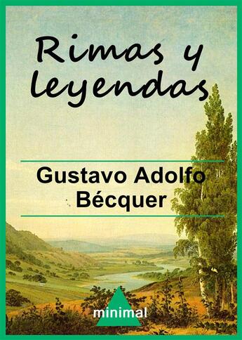 Couverture du livre « Rimas y leyendas » de Gustavo Adolfo Becquer aux éditions Editorial Minimal