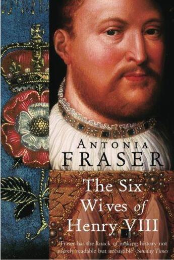 Couverture du livre « The Six Wives Of Henry VIII » de Fraser Antonia aux éditions Orion Digital