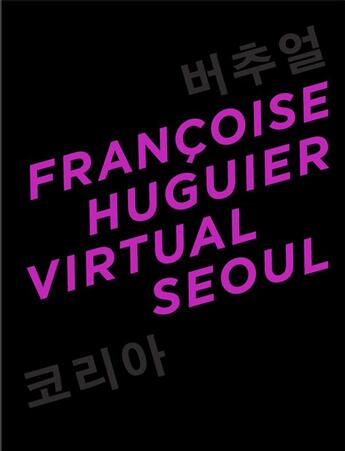 Couverture du livre « Virtual Seoul » de Patrick Maurus et Francoise Huguier aux éditions Actes Sud