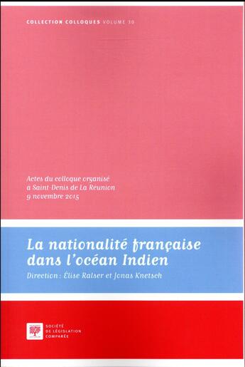 Couverture du livre « La nationalité française dans l'océan Indien » de David Annoussamy aux éditions Ste De Legislation Comparee