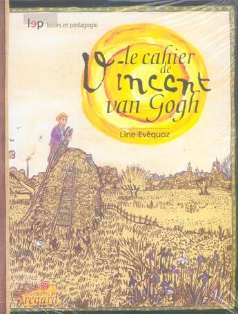 Couverture du livre « Le cahier de Vincent Van Gogh » de Line Evequoz aux éditions Lep