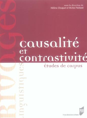 Couverture du livre « Causalité et contrastivité. études de corpus » de Michel Paillard et Helene Chuquet aux éditions Pu De Rennes