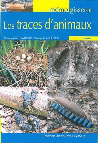 Couverture du livre « Les traces d'animaux » de Dominique Martire et Franck Merlier aux éditions Gisserot