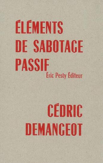 Couverture du livre « Éléments de sabotage passif » de Cedric Demangeot aux éditions Eric Pesty
