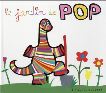 Couverture du livre « Jardin de pop (le) » de Sanders/Bisinski aux éditions Ecole Des Loisirs