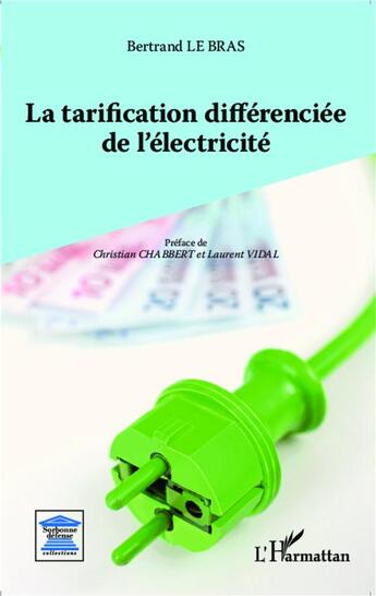 Couverture du livre « La tarification défférenciée de l'élecricité » de Bertrand Le Bras aux éditions L'harmattan
