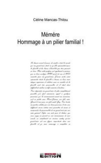 Couverture du livre « Mémère ; hommage à un pilier familial ! » de Celine Mancas-Thillou aux éditions Inlibroveritas
