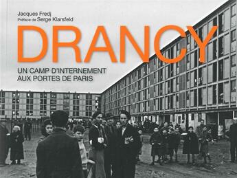 Couverture du livre « Drancy, un camp d'internement aux portes de Paris » de Jacques Fredj aux éditions Privat