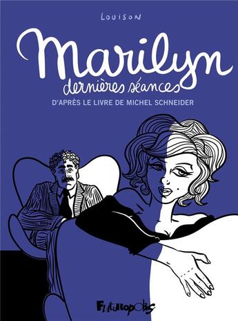 Couverture du livre « Marilyn, dernieres séances » de Louison aux éditions Futuropolis
