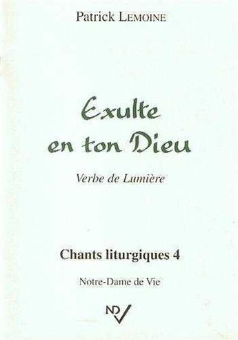 Couverture du livre « Exulte en ton dieu vol.4 ; la partition » de Notre Dame De Vie aux éditions Carmel
