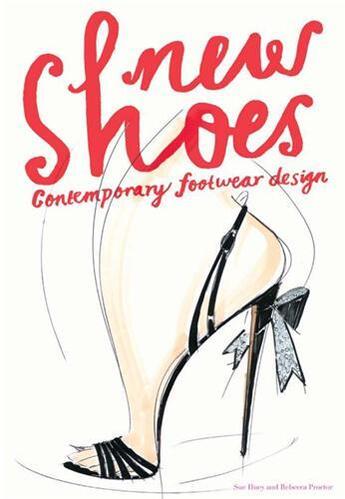Couverture du livre « New shoes contemporary footwear design » de Sue Huey aux éditions Laurence King