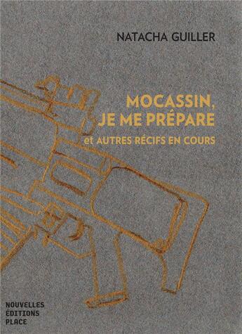 Couverture du livre « Mocassin, je me prépare » de Natacha Guiller aux éditions Nouvelles Editions Place