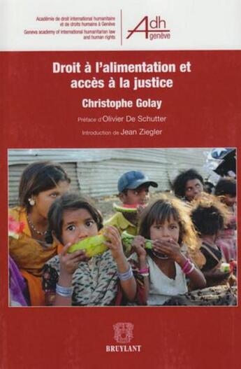 Couverture du livre « Droit à l'alimentation et accès a la justice » de Christophe Golay aux éditions Bruylant