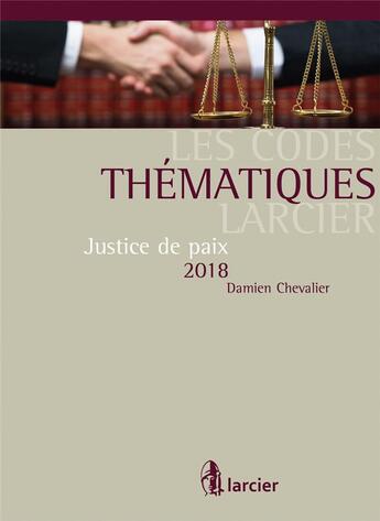Couverture du livre « Justice de paix (édition 2018) » de Damien Chevalier aux éditions Larcier