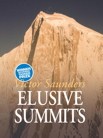 Couverture du livre « Elusive Summits » de Saunders Victor aux éditions Vertebrate Publishing