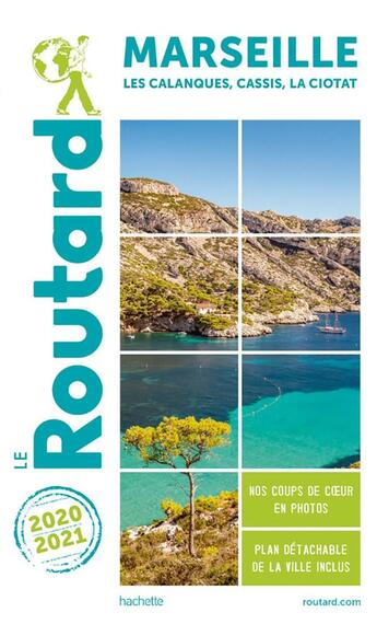 Couverture du livre « Guide du Routard ; Marseille ; les calanques, Cassis, La Ciotat (édition 2020/2021) » de Collectif Hachette aux éditions Hachette Tourisme