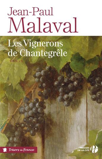 Couverture du livre « Les vignerons de Chantegrêle » de Jean-Paul Malaval aux éditions Presses De La Cite