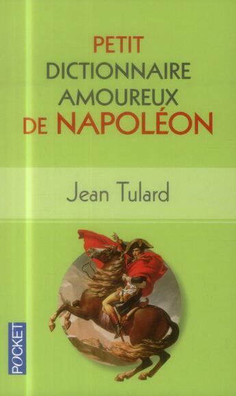 Couverture du livre « Petit dictionnaire amoureux de Napoléon » de Jean Tulard aux éditions Pocket
