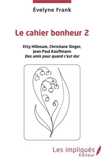 Couverture du livre « Le cahier bonheur t.2 » de Evelyne Frank aux éditions Les Impliques