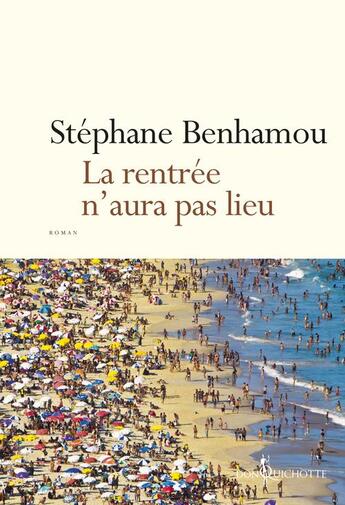 Couverture du livre « La rentrée n'aura pas lieu » de Stephane Benhamou aux éditions Don Quichotte