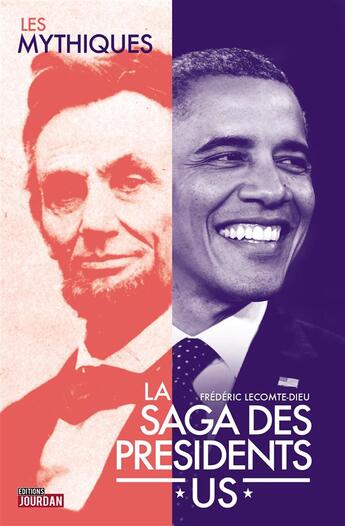 Couverture du livre « Saga des presidents americains » de Lecomte-Dieu F. aux éditions Jourdan
