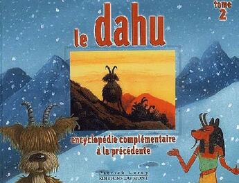 Couverture du livre « Le dahu t.2 ; encyclopédie complémentaire à la précédente » de Patrick Leroy aux éditions Du Mont